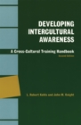 Developing Intercultural Awareness : A Cross-Cultural Training Handbook - Book