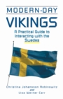 Modern-Day Vikings : A Pracical Guide to Interacting with the Swedes - Book