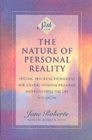 The Nature of Personal Reality : Seth Book - Specific, Practical Techniques for Solving Everyday Problems and Enriching the Life You Know - Book