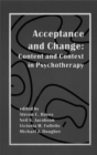 Acceptance And Change : Content and Context in Psychotherapy - Book