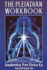 The Pleiadian Workbook : Awakening Your Divine Ka - Book