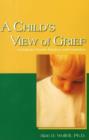 A Child's View of Grief : A Guide for Parents, Teachers, and Counselors - Book