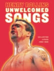 Unwelcomed Songs : Collected Lyrics 1980-1992 - eBook