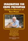Imagination for Crime Prevention : Essays in Honour of Ken Pease - Book
