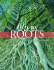 Up By Roots : Healthy Soils and Trees in the Built Environment - Book