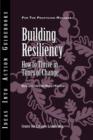 Building Resiliency : How to Thrive in Times of Change - Book