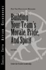 Building Your Team's Morale, Pride, and Spirit - Book