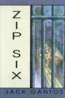 Zip Six : A Novel - Book