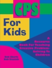 CPS for Kids : A Resource Book for Teaching Creative Problem-Solving to Children (Grades 2-8) - Book