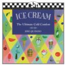 Ice Cream : The Ultimate Cold Comfort - Book