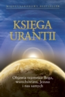 Ksiega Urantii : Objawia tajemnice Boga, wszechswiata, Jezusa i nas samych - eBook