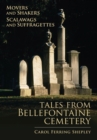 Movers and Shakers, Scalawags and Suffragettes : Tales from Bellefontaine Cemetery - Book