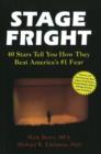Stage Fright : 40 Stars Tell You How They Beat America's #1 Fear - Book
