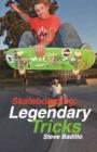 Skateboarding: Legendary Tricks : Legendary Tricks - Book