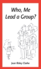 Who, Me Lead a Group? - Book