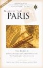 Travelers' Tales Paris : True Stories - Book