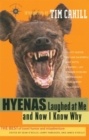 Hyenas Laughed at Me and Now I Know Why : The Best of Travel Humor and Misadventure - Book