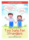Bobby and Mandee's Too Safe for Strangers : Children's Safety Book - Book