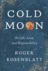 Cold Moon : On Life, Love, and Responsibility - eBook