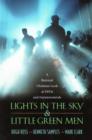 Lights In the Sky & Little Green Men : A Rational Christian Look at UFOs and Extraterrestrials - eBook