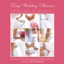 Easy Wedding Planner, Organizer & Keepsake : Celebrating the Most Memorable Day of Your Life - Book