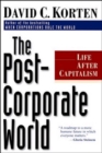 The Post-Corporate World: Life After Capitalism - Book