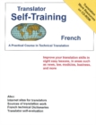 Translator Self-Training French : A Practical Course in Technical Translation - Book