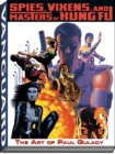 Art of Paul Gulacy : Spies, Vixens, Masters of Kung Fu - Book