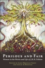 Perilous and Fair: Women in the Works and Life of J. R. R. Tolkien - eBook