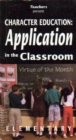 Character Education : Application in the Classroom (Elementary K-6) [VHS] - Book