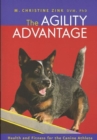 The Agility Advantage : Health and Fitness for the Canine Athlete - eBook