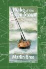 Wake of the Green Storm : A Survivor's Tale - Book