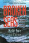 Broken Seas : True Tales of Extraordinary Seafaring Adventures - Book