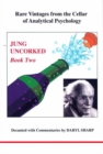 Jung Uncorked : Rare Vintages from the Cellar of Analytical Psychology Bk. 2 - Book