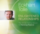 Enlightened Relationships : The Ultimate Training Ground for Practicing Presence - Book