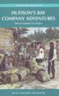 Hudson's Bay Company Adventures : Tales of Canada's Fur Traders - Book