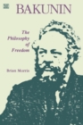 Bakunin: Philosophy of Freedom - Book