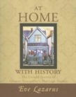 At Home with History : The Untold Secrets of Greater Vancouver's Heritage Homes - Book