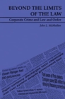 Beyond the Limits of the Law : Corporate Crime and Law and Order - Book