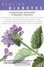 Healing Diabetes : Complementary Naturopathic & Allopathic Treatments - Book