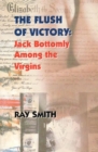 The Flush of Victory : Jack Bottomly Among the Virgins - eBook
