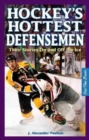 Hockey's Hottest Defensemen : Their Stories On and Off the Ice - Book