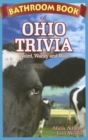 Bathroom Book of Ohio Trivia : Weird, Wacky and Wild - Book