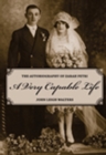 A Very Capable Life : The Autobiography of Zarah Petri - Book