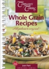 Whole Grain Recipes : Add Goodness to Every Meal! - Book