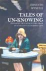 Tales of Unknowing : Therapeutic Encounters from an Existential Perspective - Book