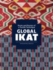 Global Ikat : Roots and Routes of a Textile Technique - Book