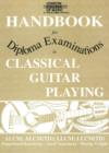 London College of Music Handbook for Diploma Examinations in Classical Guitar Playing : Fingerboard Knowledge, Aural Assessment, Playing at Sight - Book