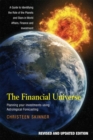 The Financial Universe : Planning Your Investments Using Astrological Forecasting: A Guide to Identifying the Role of the Planets and Stars in World Affairs, Finance & Investment - Book