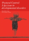 Postural Control : A Key Issue in Developmental Disorders - Book